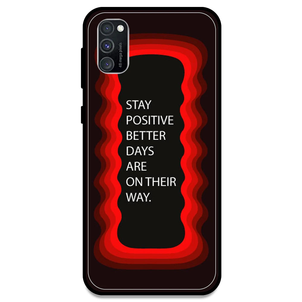 'Stay Positive, Better Days Are On Their Way' - Red Armor Case For Samsung Models Samsung M30s