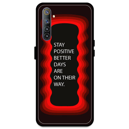 'Stay Positive, Better Days Are On Their Way' - Red Armor Case For Realme Models Realme 6