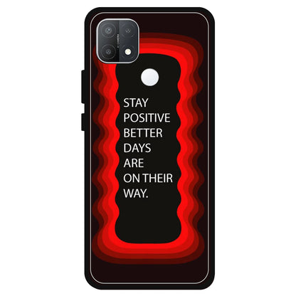 'Stay Positive, Better Days Are On Their Way' - Red Armor Case For Oppo Models Oppo A15s