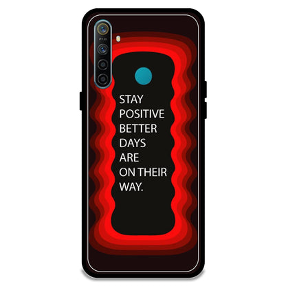 'Stay Positive, Better Days Are On Their Way' - Red Armor Case For Realme Models Realme 5i