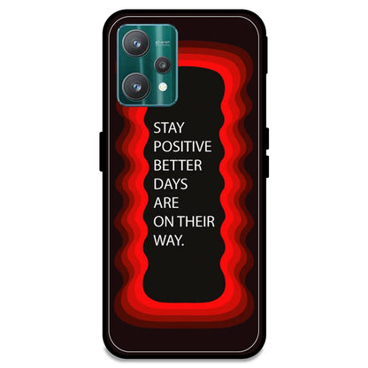 'Stay Positive, Better Days Are On Their Way' - Red Armor Case For Realme Models Realme 9 Pro