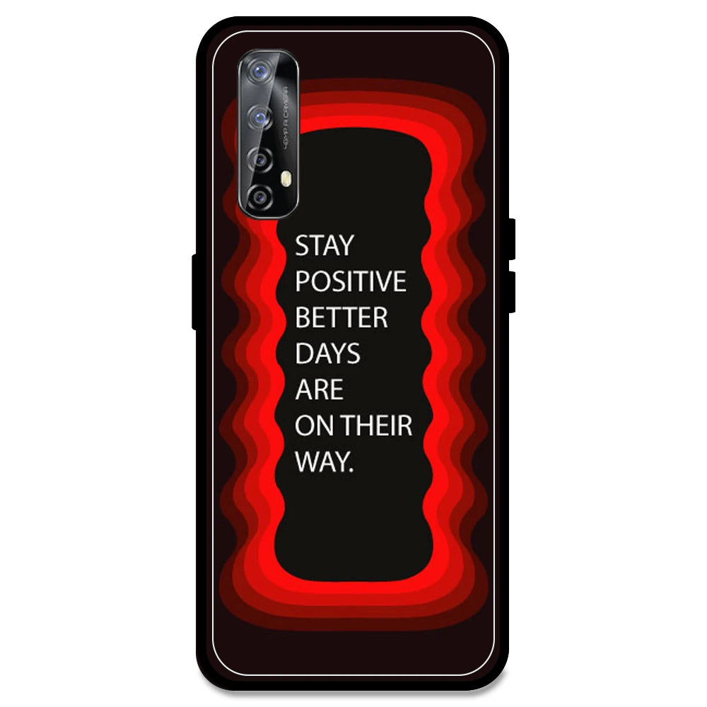 'Stay Positive, Better Days Are On Their Way' - Red Armor Case For Realme Models Realme Narzo 20 Pro