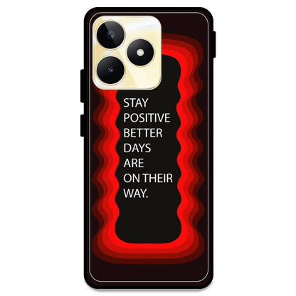 'Stay Positive, Better Days Are On Their Way' - Red Armor Case For Realme Models Realme Narzo N53