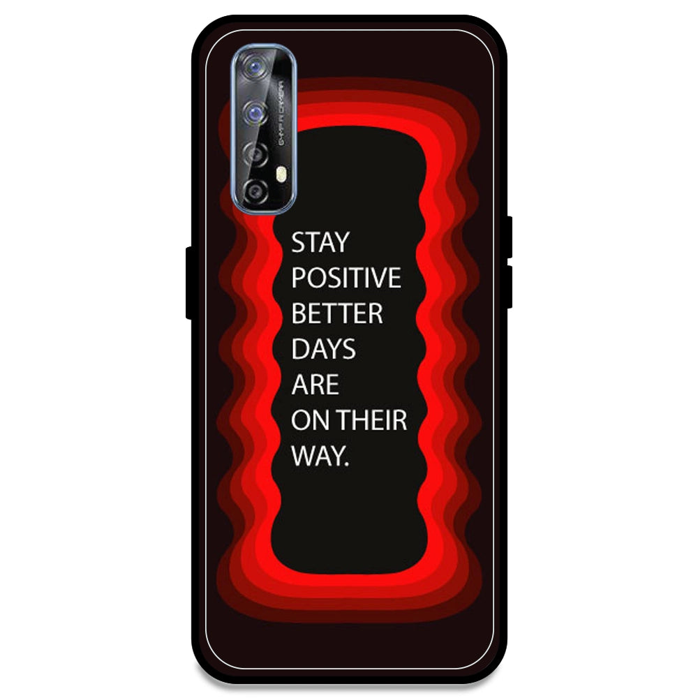 'Stay Positive, Better Days Are On Their Way' - Red Armor Case For Realme Models Realme 7