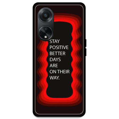 'Stay Positive, Better Days Are On Their Way' - Red Armor Case For Oppo Models Oppo F23 5G