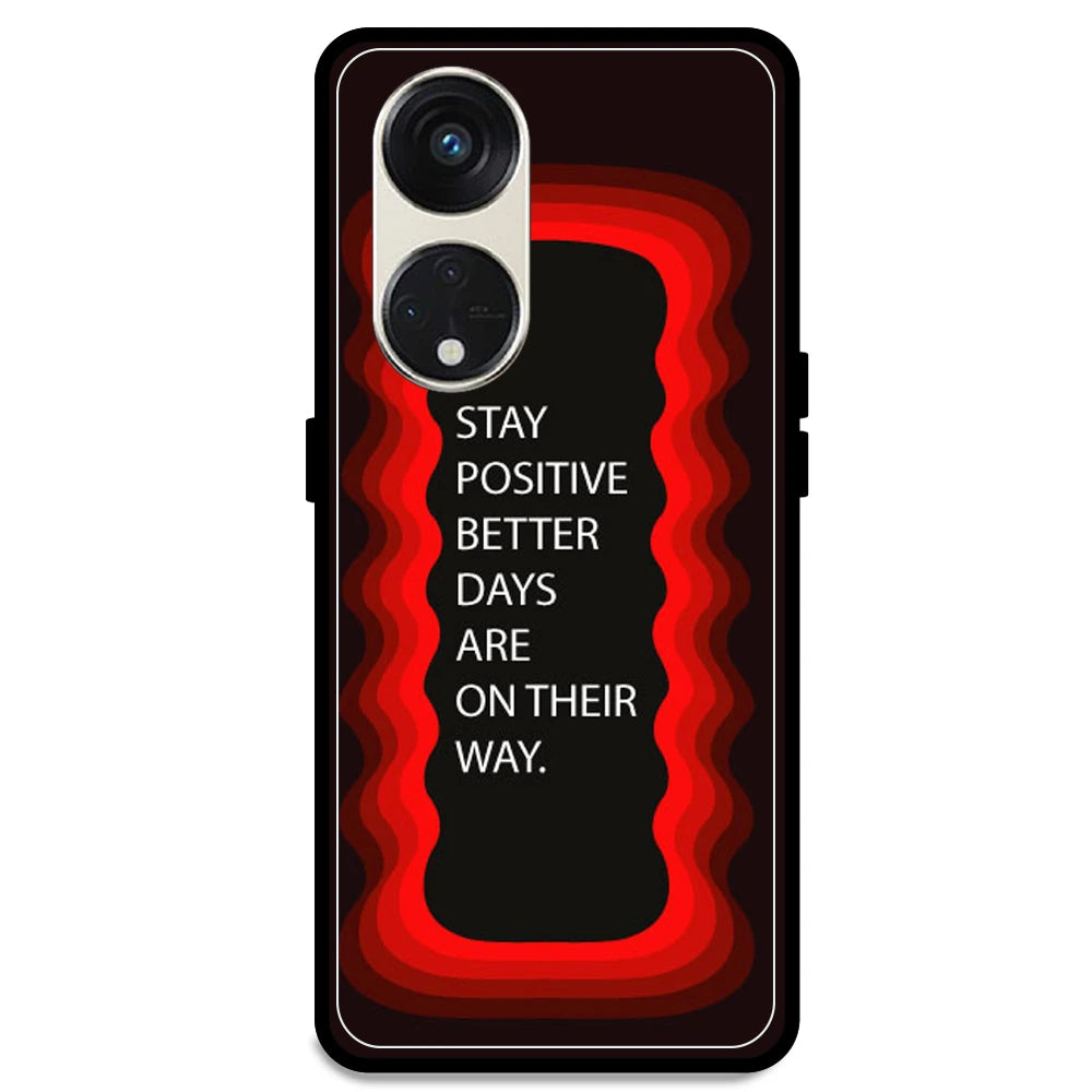 'Stay Positive, Better Days Are On Their Way' - Red Armor Case For Oppo Models Oppo Reno 8T 5G