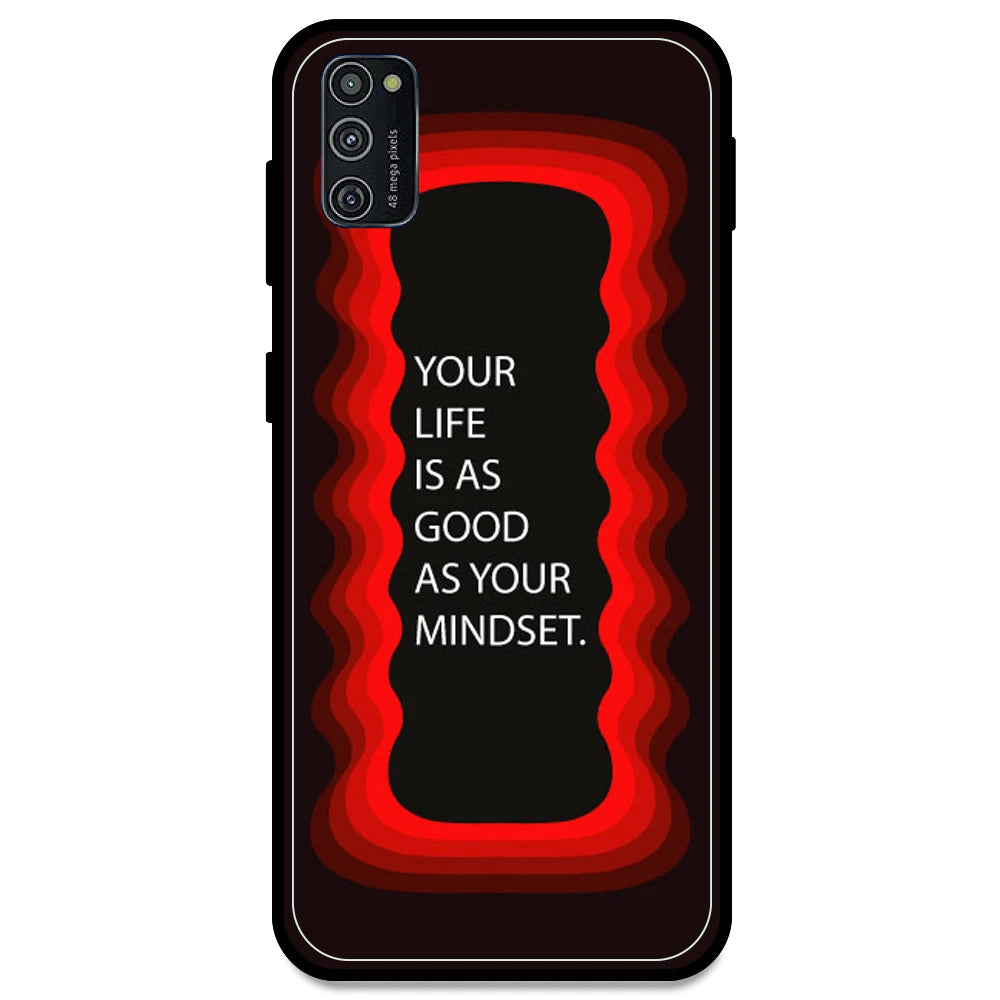 'Your Life Is As Good As Your Mindset' - Red Armor Case For Samsung Models Samsung M21