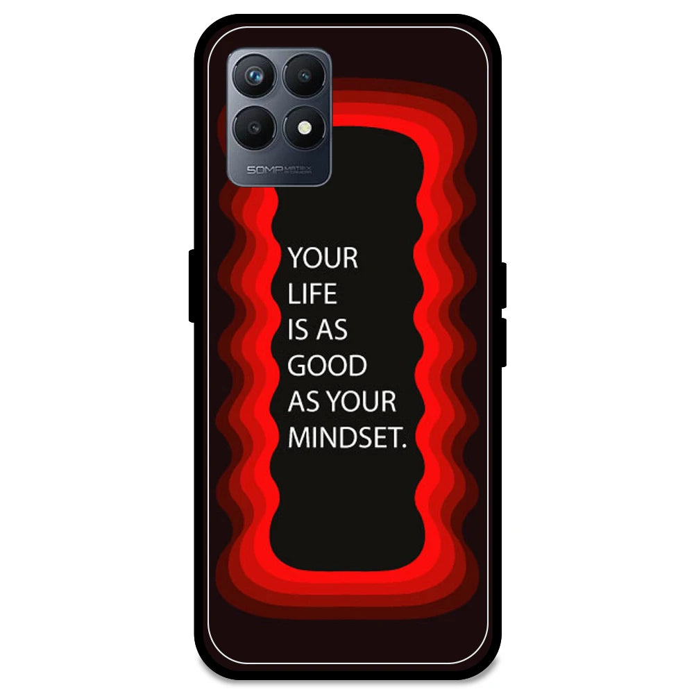'Your Life Is As Good As Your Mindset' - Red Armor Case For Realme Models Realme Narzo 50 5G