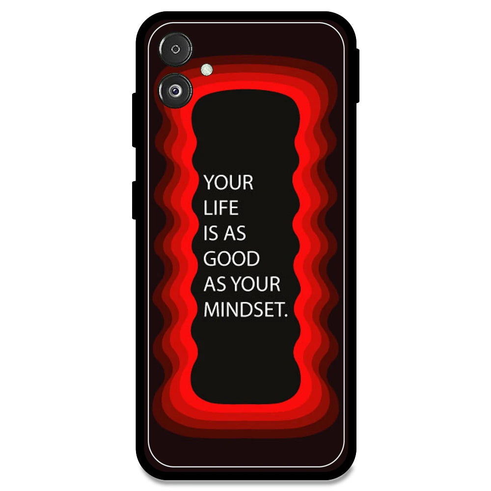 'Your Life Is As Good As Your Mindset' - Red Armor Case For Samsung Models Samsung F14 5G