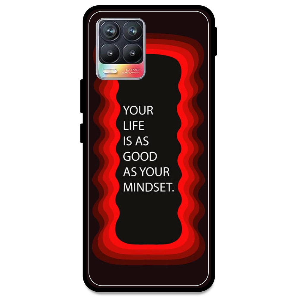 'Your Life Is As Good As Your Mindset' - Red Armor Case For Realme Models Realme 8 4G