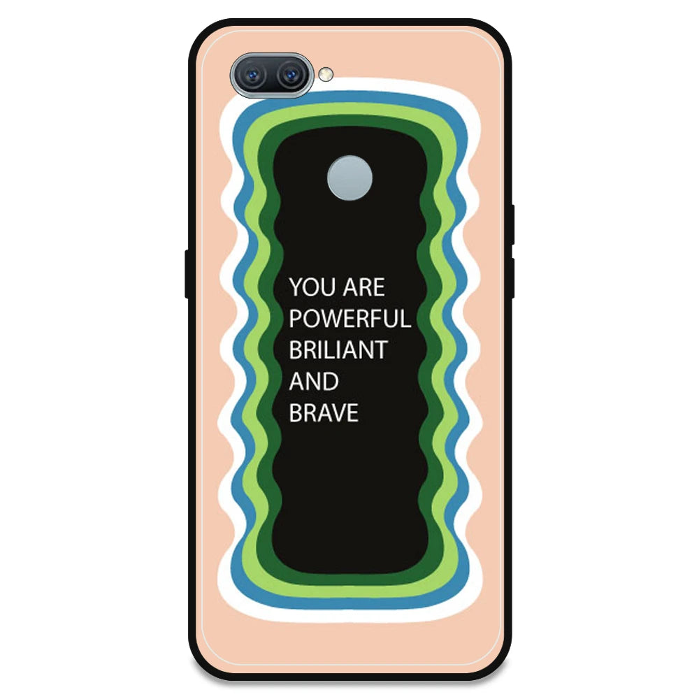 'You Are Powerful, Brilliant & Brave' - Peach Armor Case For Oppo Models Oppo A11K