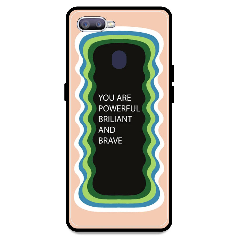 'You Are Powerful, Brilliant & Brave' - Peach Armor Case For Oppo Models Oppo F9