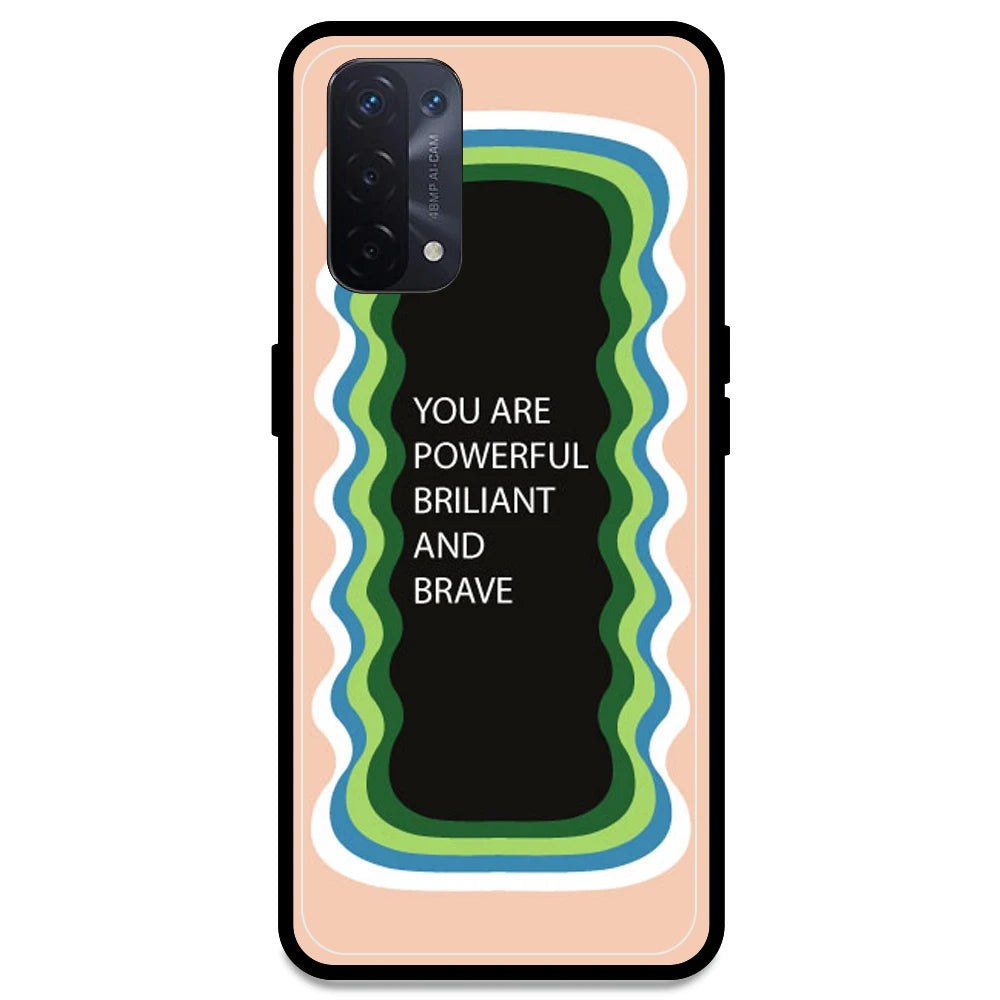 'You Are Powerful, Brilliant & Brave' - Peach Armor Case For Oppo Models Oppo A54