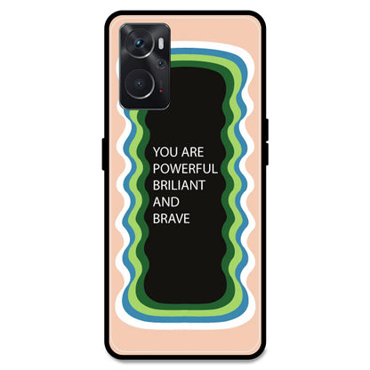 'You Are Powerful, Brilliant & Brave' - Peach Armor Case For Oppo Models Oppo K10