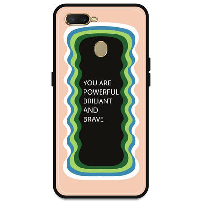 'You Are Powerful, Brilliant & Brave' - Peach Armor Case For Oppo Models Oppo A7