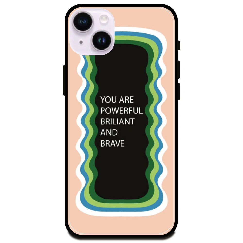 'You Are Powerful, Brilliant & Brave' Peach - Glossy Metal Silicone Case For Apple iPhone Models apple iphone 14 plus