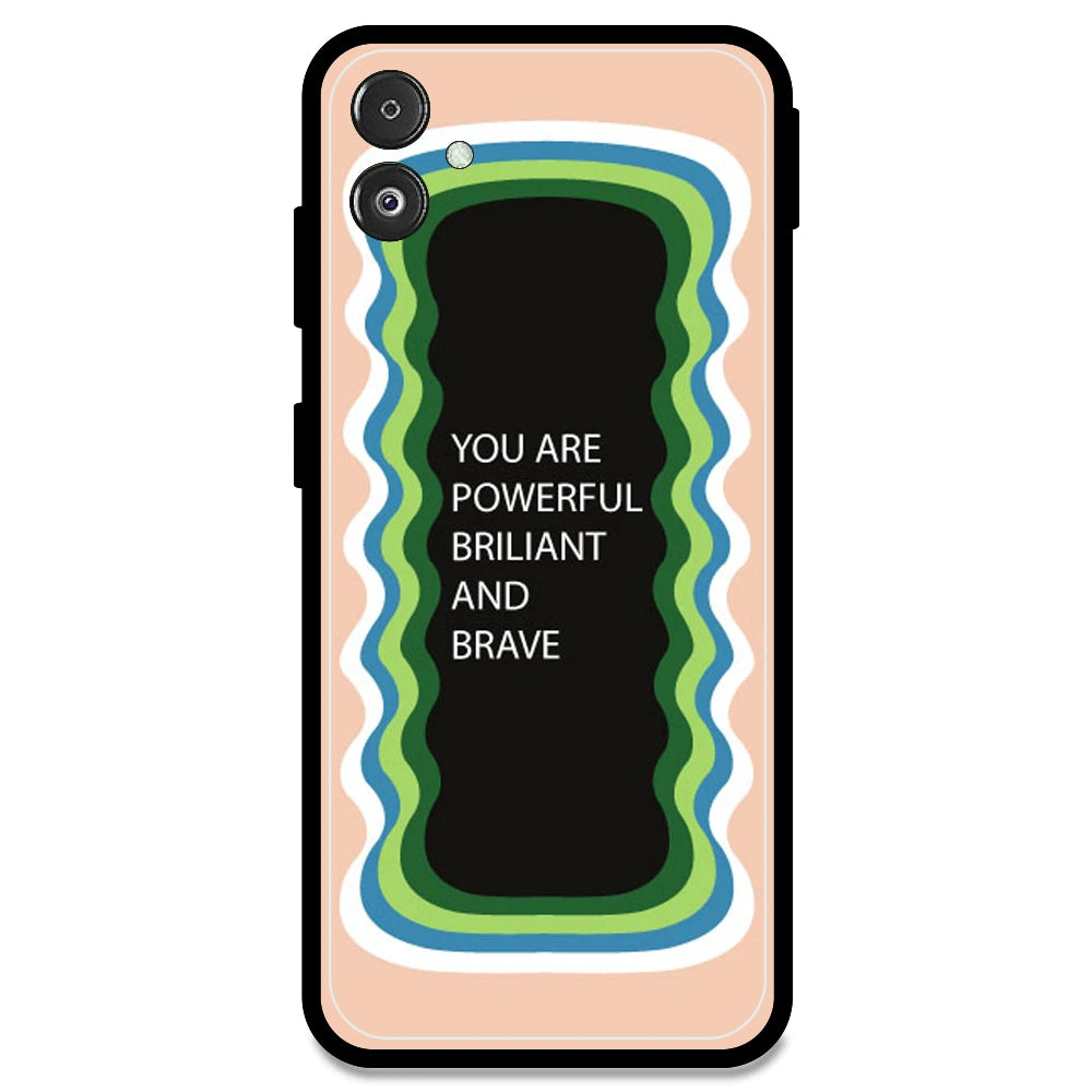 'You Are Powerful, Brilliant & Brave' - Peach Armor Case For Samsung Models Samsung F14 5G