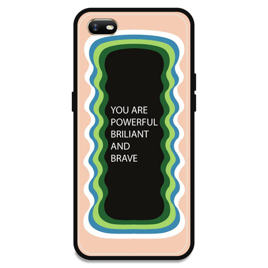 'You Are Powerful, Brilliant & Brave' - Peach Armor Case For Oppo Models Oppo A1K