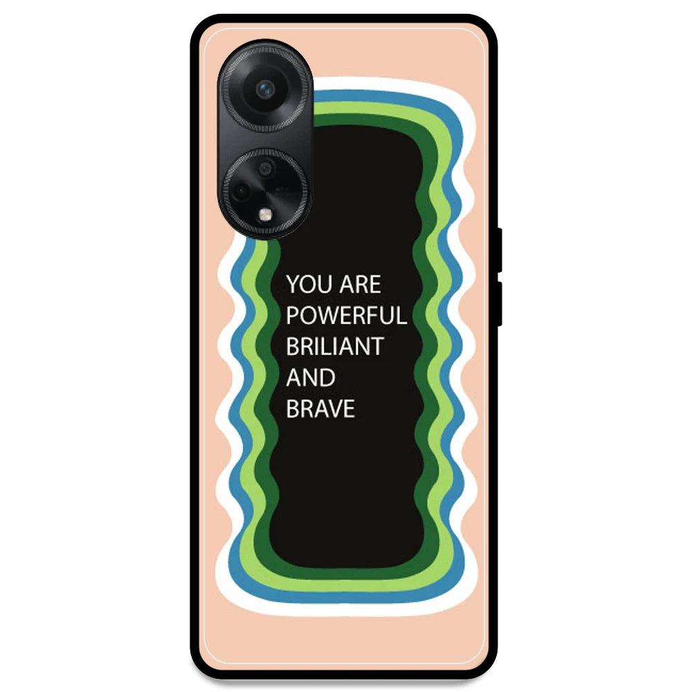 'You Are Powerful, Brilliant & Brave' - Peach Armor Case For Oppo Models Oppo F23 5G