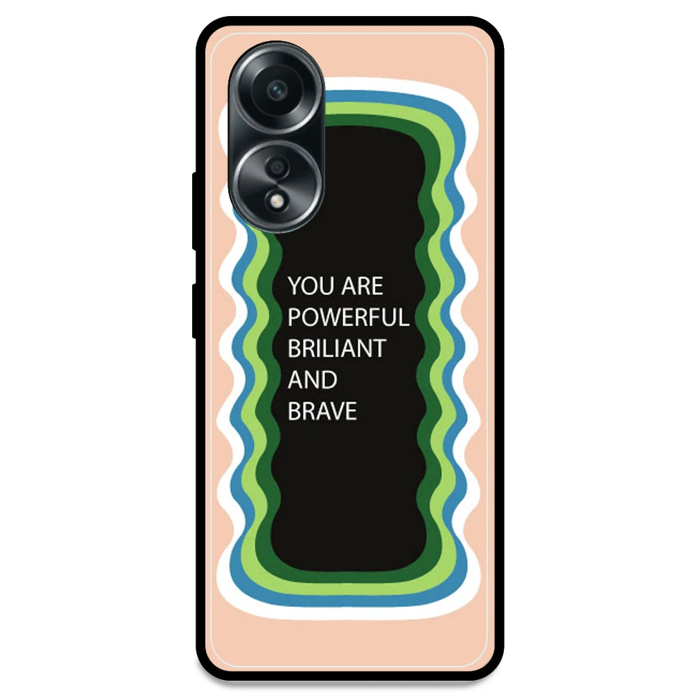 'You Are Powerful, Brilliant & Brave' - Peach Armor Case For Oppo Models Oppo A58