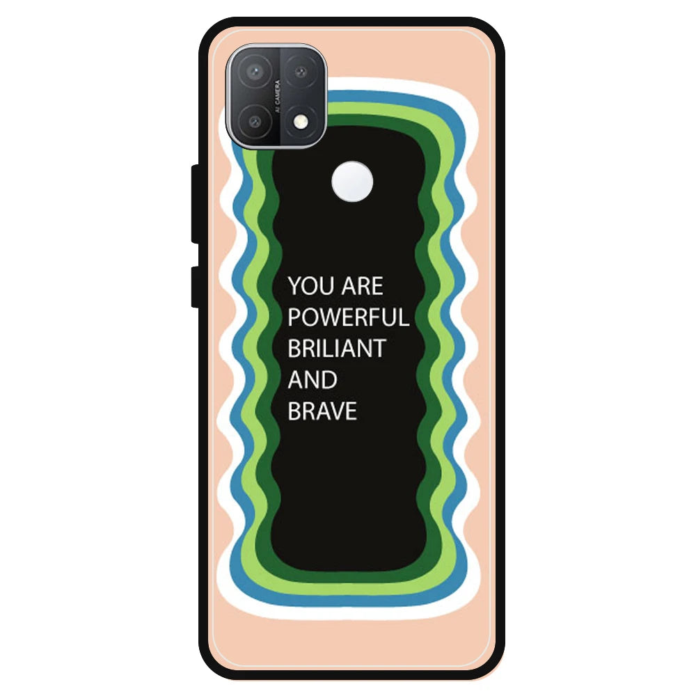 'You Are Powerful, Brilliant & Brave' - Peach Armor Case For Oppo Models Oppo A15