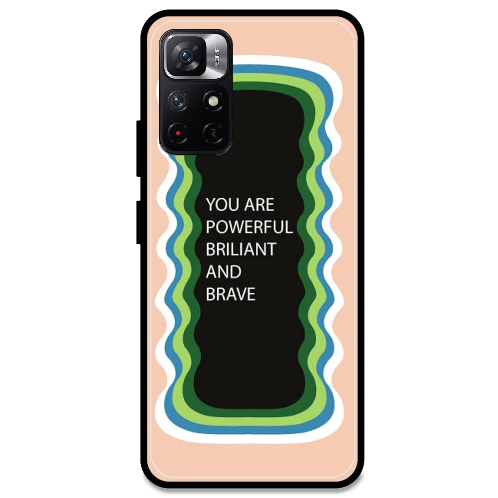 'You Are Powerful, Brilliant & Brave' - Peach Armor Case For Redmi Models Redmi Note 11T