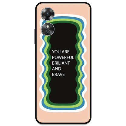 'You Are Powerful, Brilliant & Brave' - Peach Armor Case For Oppo Models Oppo A17