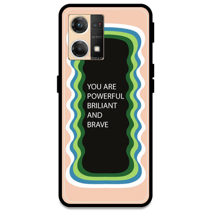 'You Are Powerful, Brilliant & Brave' - Peach Armor Case For Oppo Models Oppo F21 Pro 4G