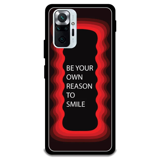 'Be Your Own Reason To Smile'  - Red Armor Case For Redmi Models Redmi Note 10 Pro Max