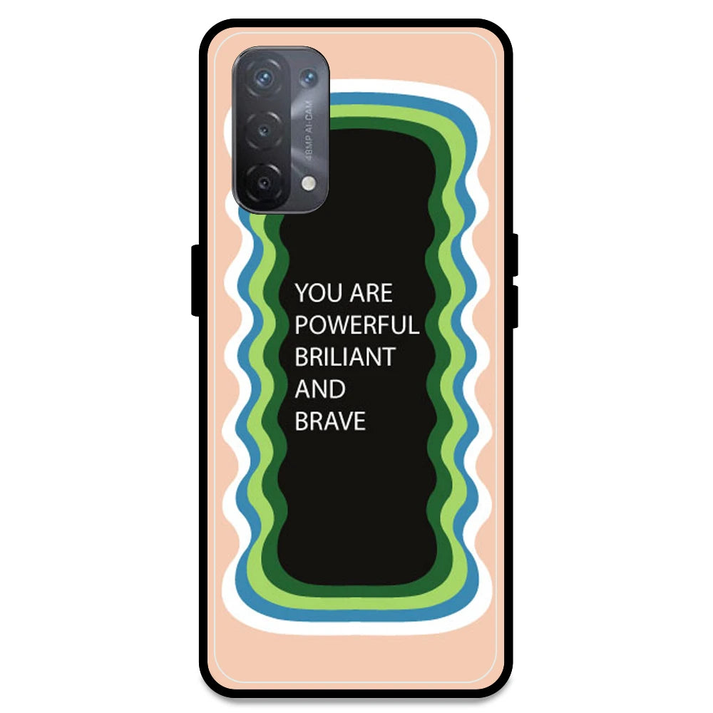 'You Are Powerful, Brilliant & Brave' - Peach Armor Case For Oppo Models Oppo A74 5G