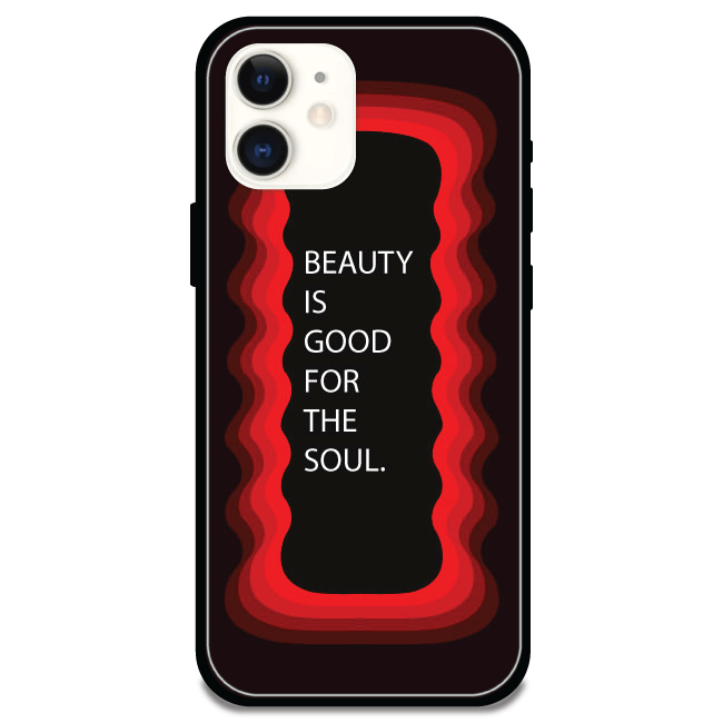 'Beauty Is Good For The Soul' - Armor Case For Apple iPhone Models Iphone 12