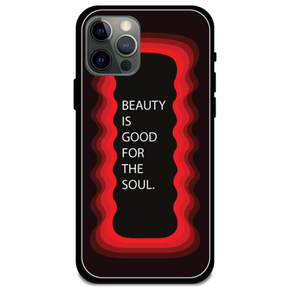 'Beauty Is Good For The Soul' - Armor Case For Apple iPhone Models Iphone 12 Pro