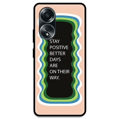 'Stay Positive, Better Days Are On Their Way' - Peach Armor Case For Oppo Models Oppo A58