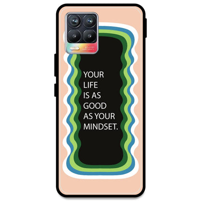 'Your Life Is As Good As Your Mindset' - Peach Armor Case For Realme Models Realme 8 4G