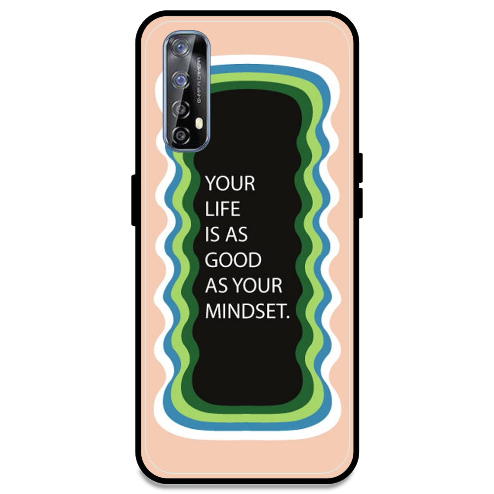 'Your Life Is As Good As Your Mindset' - Peach Armor Case For Realme Models Realme 7