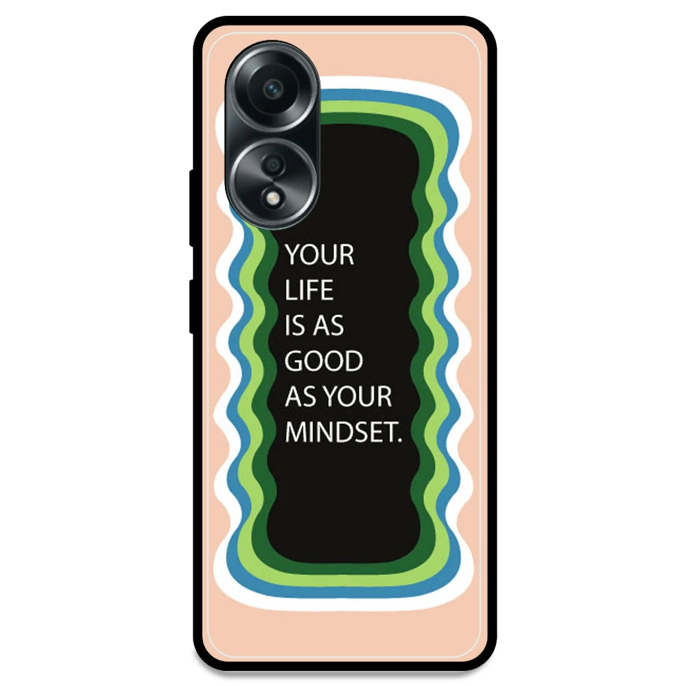 'Your Life Is As Good As Your Mindset' - Peach Armor Case For Oppo Models Oppo A58