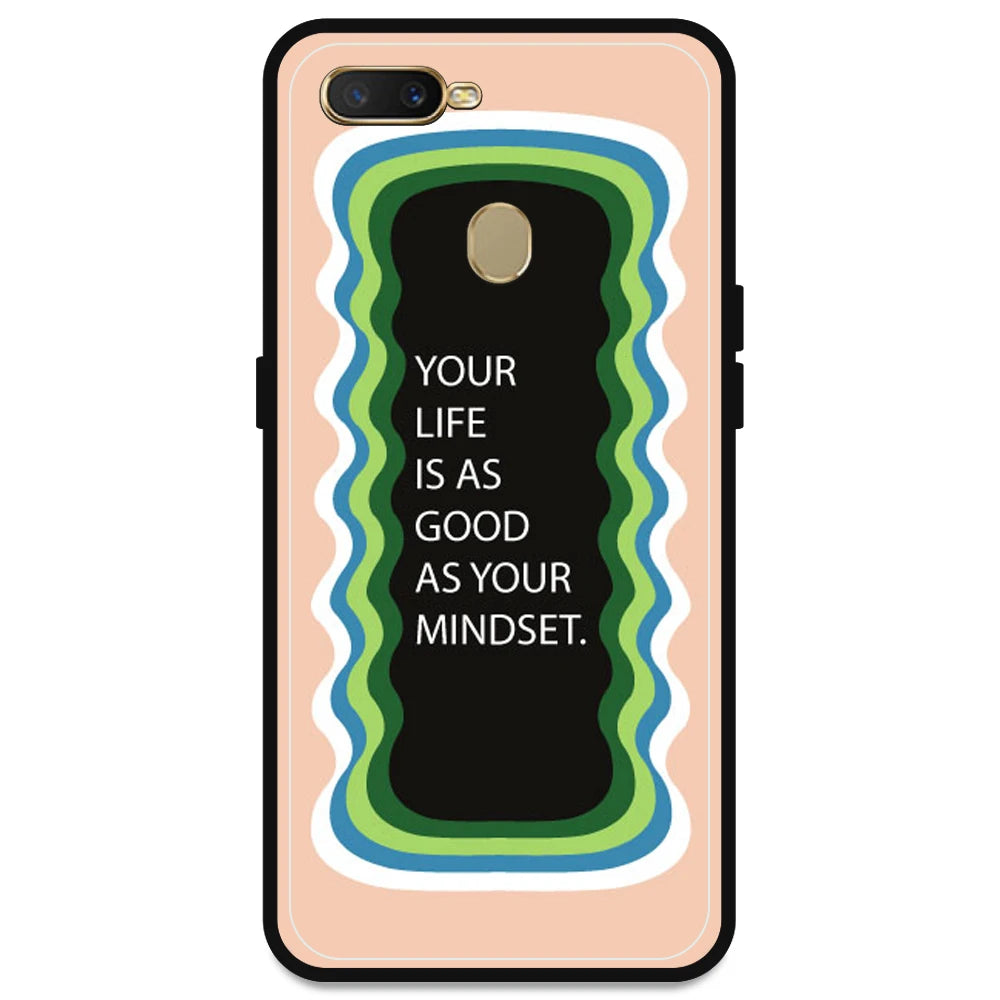 'Your Life Is As Good As Your Mindset' - Peach Armor Case For Oppo Models Oppo A7