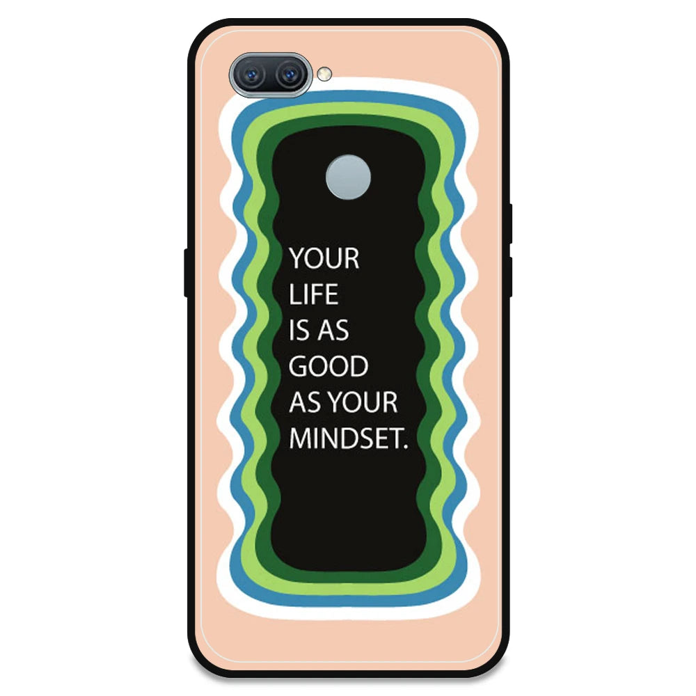 'Your Life Is As Good As Your Mindset' - Peach Armor Case For Oppo Models Oppo A11K