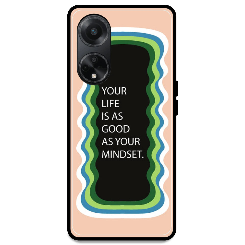 'Your Life Is As Good As Your Mindset' - Peach Armor Case For Oppo Models Oppo F23 5G