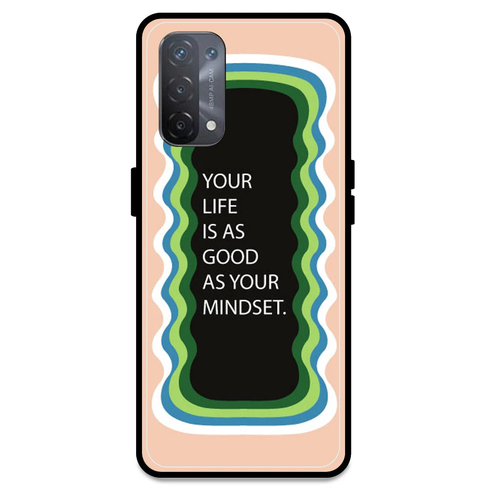 'Your Life Is As Good As Your Mindset' - Peach Armor Case For Oppo Models Oppo A74 5G