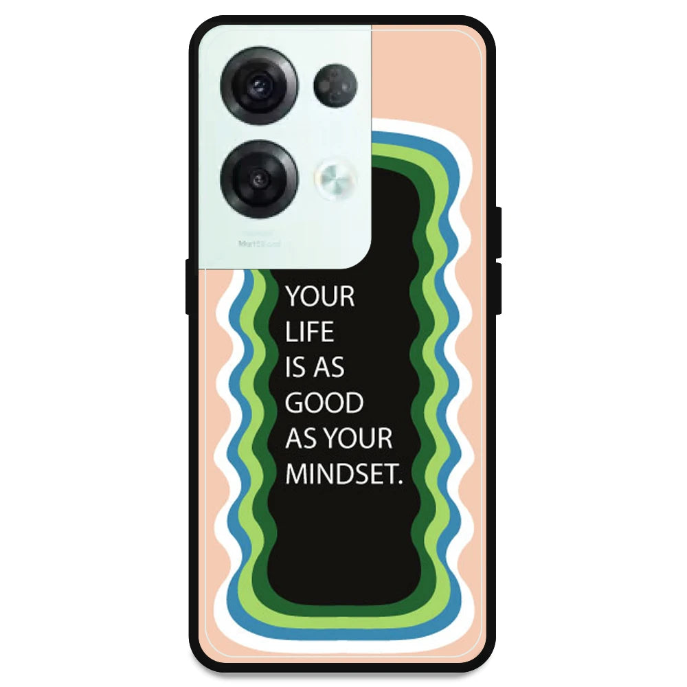 'Your Life Is As Good As Your Mindset' - Peach Armor Case For Oppo Models Oppo Reno 8 Pro 5G