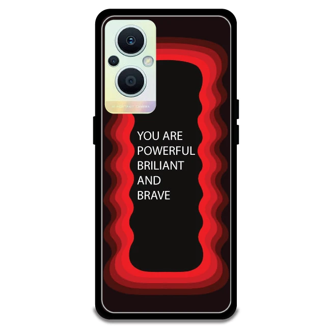 'You Are Powerful, Brilliant & Brave' - Red Armor Case For Oppo Models Oppo F21 Pro 5G