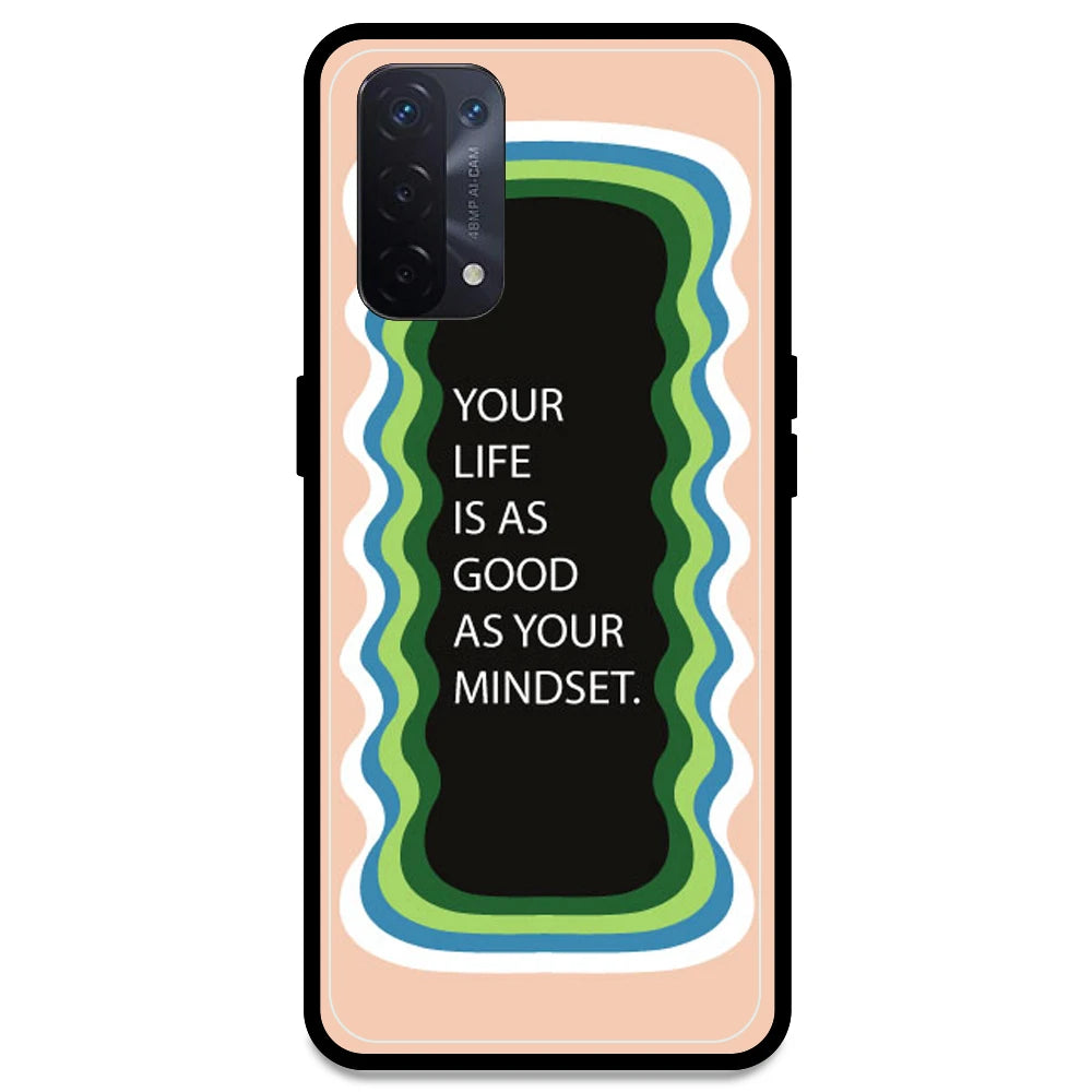 'Your Life Is As Good As Your Mindset' - Peach Armor Case For Oppo Models Oppo A54