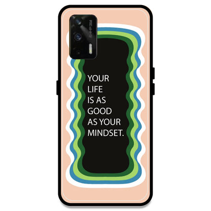 'Your Life Is As Good As Your Mindset' - Peach Armor Case For Realme Models Realme GT