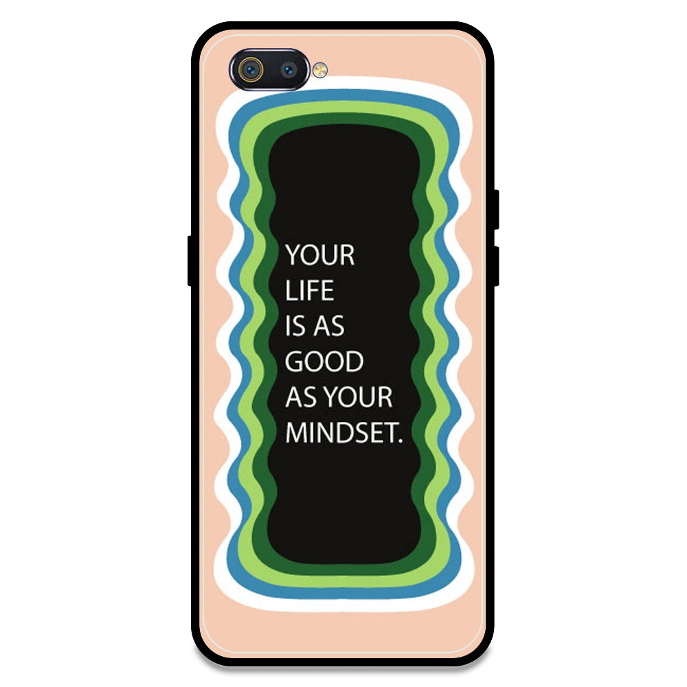 'Your Life Is As Good As Your Mindset' - Peach Armor Case For Realme Models Realme C2