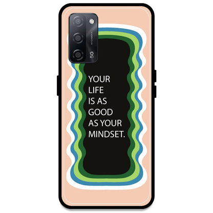 'Your Life Is As Good As Your Mindset' - Peach Armor Case For Oppo Models Oppo A53s 5G