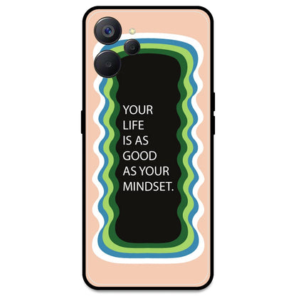 'Your Life Is As Good As Your Mindset' - Peach Armor Case For Realme Models Realme 9i 5G