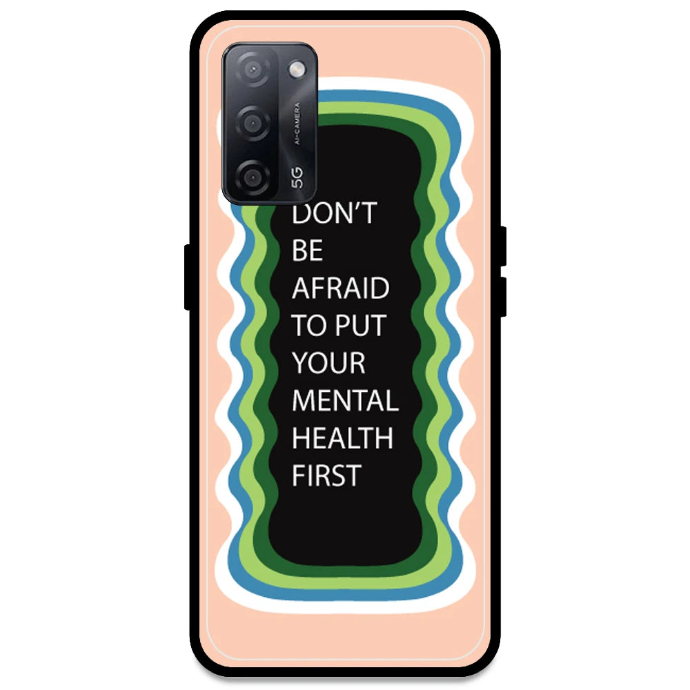 'Don't be Afraid To Put Your Mental Health First' - Peach Armor Case For Oppo Models Oppo A53s 5G