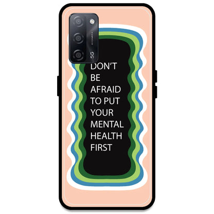 'Don't be Afraid To Put Your Mental Health First' - Peach Armor Case For Oppo Models Oppo A53s 5G