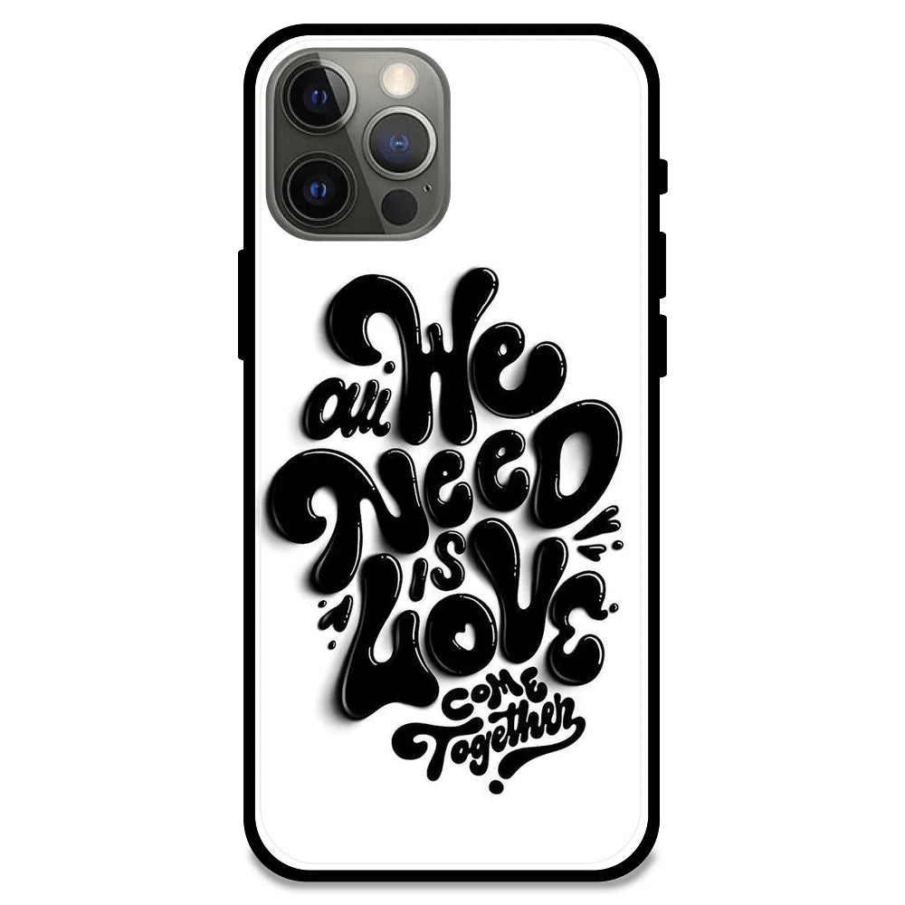 All We Need Is Love - Glossy Metal Silicone Case For Apple iPhone Models- Apple iPhone 12 pro max